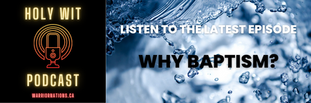 Holy Wit E30 – Why Baptism?